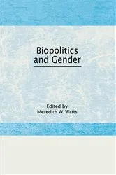 Book cover of Biopolitics and Gender by Meredith W Watts Jr