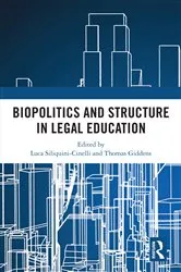 Book cover of Biopolitics and Structure in Legal Education by Unknown