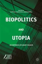 Book cover of Biopolitics and Utopia by P. Stapleton