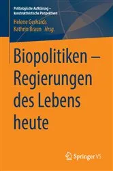 Book cover of Biopolitiken – Regierungen des Lebens heute by Helene Gerhards