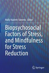 Book cover of Biopsychosocial Factors of Stress, and Mindfulness for Stress Reduction by Holly Hazlett-Stevens