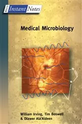 Book cover of BIOS Instant Notes in Medical Microbiology by William Irving