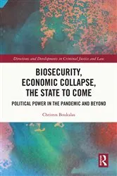 Book cover of Biosecurity, Economic Collapse, the State to Come by Christos Boukalas
