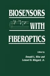 Book cover of Biosensors with Fiberoptics by Jr. Wingard