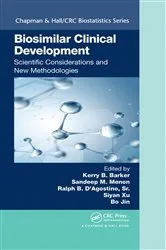 Book cover of Biosimilar Clinical Development: Scientific Considerations and New Methodologies by Kerry B. Barker