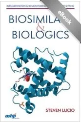 Book cover of Biosimilars and Biologics: Implementation and Monitoring in a Health Care Setting by Steven Lucio