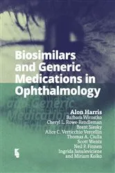 Book cover of Biosimilars and Generic Medications in Ophthalmology by A. Harris
