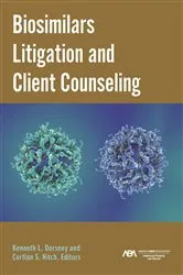 Book cover of Biosimilars Litigation and Client Counseling by Unknown