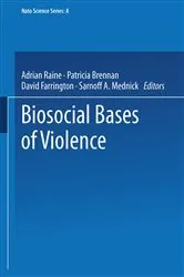 Book cover of Biosocial Bases of Violence by Adrian Raine