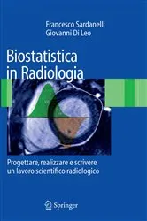 Book cover of Biostatistica in Radiologia by Francesco Sardanelli