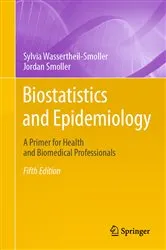 Book cover of Biostatistics and Epidemiology (5th ed.) by Sylvia Wassertheil-Smoller