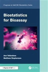 Book cover of Biostatistics for Bioassay by Ann Yellowlees