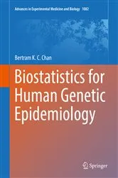 Book cover of Biostatistics for Human Genetic Epidemiology by Bertram K. C. Chan