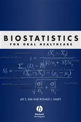 Book cover of Biostatistics for Oral Healthcare by Jay S. Kim