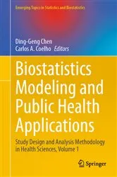 Book cover of Biostatistics Modeling and Public Health Applications by Ding-Geng Chen