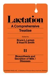 Book cover of Biosynthesis and Secretion of Milk / Diseases by Bruce L. Larson