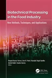 Book cover of Biotechnical Processing in the Food Industry by Deepak Kumar Verma