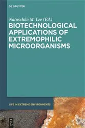 Book cover of Biotechnological Applications of Extremophilic Microorganisms by Natuschka M. Lee