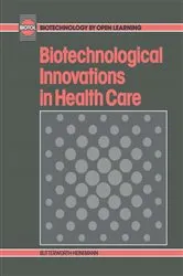 Book cover of Biotechnological Innovations in Health Care by Sam Stuart