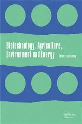 Book cover of Biotechnology, Agriculture, Environment and Energy by Fangli Zheng