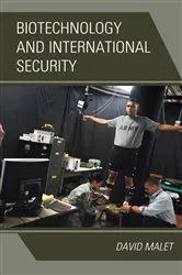 Book cover of Biotechnology and International Security by David Malet
