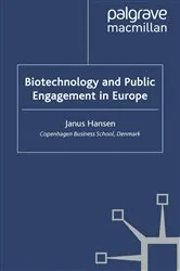 Book cover of Biotechnology and Public Engagement in Europe by J. Hansen
