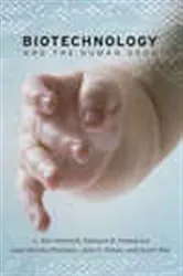 Book cover of Biotechnology and the Human Good by C. Ben Mitchell
