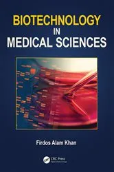 Book cover of Biotechnology in Medical Sciences by Firdos Alam Khan