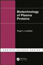 Book cover of Biotechnology of Plasma Proteins by Roger L. Lundblad