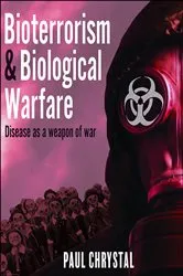 Book cover of Bioterrorism & Biological Warfare by Paul Chrystal