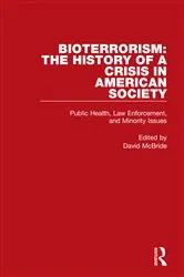 Book cover of Bioterrorism: The History of a Crisis in American Society by David McBride