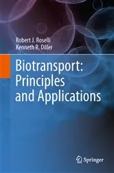 Book cover of Biotransport: Principles and Applications by Robert J. Roselli