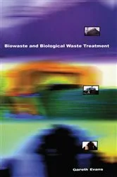 Book cover of Biowaste and Biological Waste Treatment by Gareth Evans