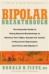Book cover of Bipolar Breakthrough by Ronald R. Fieve