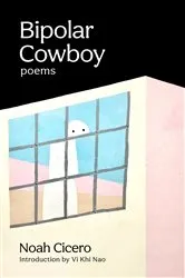 Book cover of Bipolar Cowboy by Noah Cicero