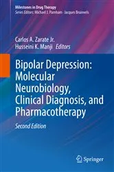 Book cover of Bipolar Depression: Molecular Neurobiology, Clinical Diagnosis, and Pharmacotherapy (2nd ed.) by Carlos A. Zarate Jr.