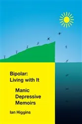 Book cover of Bipolar: Living With It by Unknown