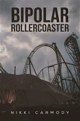 Book cover of Bipolar Rollercoaster by Unknown