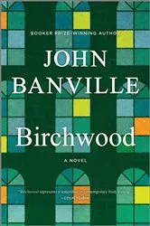 Book cover of Birchwood by John Banville
