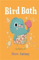 Book cover of Bird Bath by Steve Antony