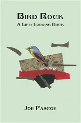 Book cover of Bird Rock: A Life by Joe Pascoe