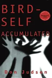 Book cover of Bird-Self Accumulated by Don Judson