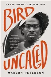 Book cover of Bird Uncaged by Marlon Peterson