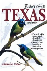 Book cover of Birder's Guide to Texas by Edward A. Kutac