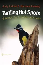 Book cover of Birding Hot Spots of Santa Fe, Taos, and Northern New Mexico by Judith Liddell
