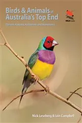 Book cover of Birds and Animals of Australia's Top End by Nick Leseberg