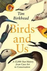 Book cover of Birds and Us by Tim Birkhead