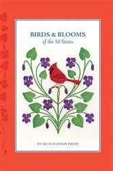Book cover of Birds & Blooms of the 50 States by Dutch Door Press