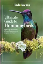 Book cover of Birds & Blooms Ultimate Guide to Hummingbirds by Birds & Blooms