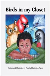 Book cover of Birds in my Closet by Pamela Chatterton-Purdy